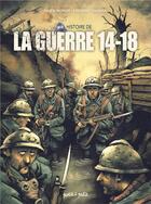 Couverture du livre « Une histoire de la guerre 14-18 » de Frederic Chabaud et Julien Monier aux éditions Petit A Petit