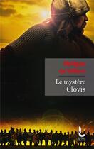 Couverture du livre « Le mystère Clovis » de Philippe De Villiers aux éditions Litos