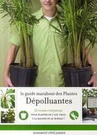 Couverture du livre « Le guide marabout des plantes dépolluantes » de Pinson-C aux éditions Marabout