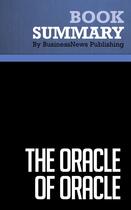 Couverture du livre « Summary: The Oracle of Oracle : Review and Analysis of Stone's Book » de Businessnews Publishing aux éditions Business Book Summaries