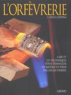 Couverture du livre « L'Orfevrerie » de Carles Codina aux éditions Grund