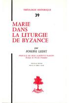 Couverture du livre « TH n°39 - Marie dans la liturgie de Byzance » de Joseph Ledit aux éditions Beauchesne