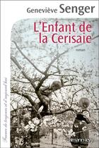 Couverture du livre « L'enfant de la cerisaie » de Genevieve Senger aux éditions Calmann-levy