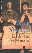 Couverture du livre « La dent du cheval marin » de Taiping Shangdi aux éditions Le Masque