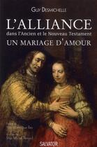 Couverture du livre « L'alliance dans l'ancien et le nouveau Testament » de Guy Desmichelle aux éditions Salvator