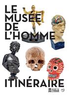 Couverture du livre « Le musée de l'homme ; itinéraire » de Cecile Aufaure aux éditions Reunion Des Musees Nationaux