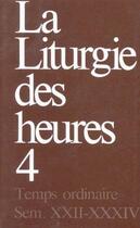 Couverture du livre « La liturgie des heures t.4 ; temps ordinaire, semaine XXII-XXXIV » de  aux éditions Mame