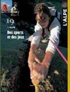 Couverture du livre « L'Alpe n.19 : des sports et des jeux » de Collectif L'Alpe aux éditions Glenat