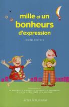 Couverture du livre « Mille et un bonheur d'expression » de Michel Boucher aux éditions Actes Sud