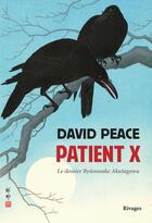 Couverture du livre « Patient X » de David Peace aux éditions Rivages