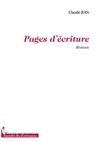 Couverture du livre « Pages décriture » de Claude Jean aux éditions Societe Des Ecrivains