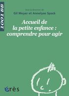 Couverture du livre « Accueil de la petite enfance : comprendre pour agir » de  aux éditions Eres