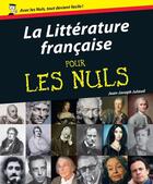 Couverture du livre « La Littérature française Pour les Nuls » de Jean-Joseph Julaud aux éditions First