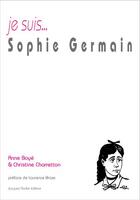 Couverture du livre « Je suis... : Sophie Germain » de Christine Charreton aux éditions Jacques Andre