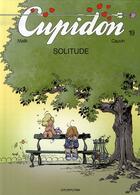 Couverture du livre « Cupidon Tome 19 ; solitude » de Malik/Cauvin aux éditions Dupuis