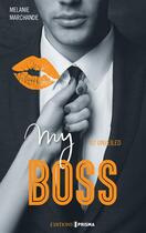Couverture du livre « My boss Tome 2 : unveiled » de Melanie Marchande aux éditions Prisma