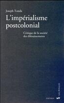 Couverture du livre « L'impérialisme postcolonial ; critique de la société des éblouissements » de Joseph Tonda aux éditions Karthala