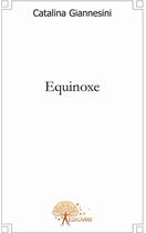 Couverture du livre « Équinoxe » de Catherine Giannesini aux éditions Edilivre