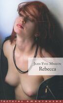 Couverture du livre « Rebecca » de Jean-Yves Masson aux éditions La Musardine