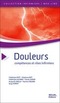 Couverture du livre « Douleurs ; compétences et rôles infirmiers » de  aux éditions Med-line