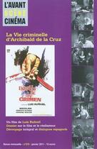 Couverture du livre « L'AVANT-SCENE CINEMA N.579 ; la vie criminelle d'Archibald de la Cruz ; un film de Luis Bunuel » de L'Avant-Scene Cinema aux éditions Alice Edition