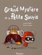 Couverture du livre « Le grand mystère de la petite souris » de Gillot/Langlois aux éditions Tourbillon