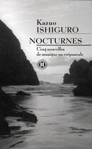 Couverture du livre « Nocturnes ; cinq nouvelles de musique au crépuscule » de Kazuo Ishiguro aux éditions Des Deux Terres