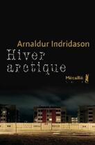 Couverture du livre « Hiver arctique » de Arnaldur Indridason aux éditions Metailie