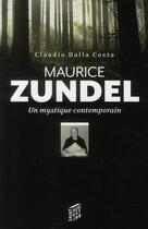 Couverture du livre « Maurice Zundel ; un mystique contemporain » de Claudio Dalla Costa aux éditions Saint Augustin