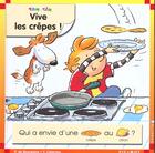 Couverture du livre « Vive les crêpes ! » de Pascale De Bourgoing aux éditions Calligram
