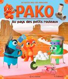 Couverture du livre « Pako ; au pays des petits rouleaux » de Paul Gallimard aux éditions Calligram
