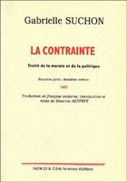 Couverture du livre « La contrainte ; traité de la morale et de la politique (1693) Tome 1, 2e section » de  aux éditions Indigo Cote Femmes