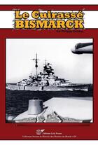 Couverture du livre « Le cuirassé Bismarck » de Philippe Caresse aux éditions Lela Presse