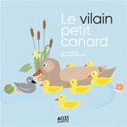 Couverture du livre « Le vilain petit canard » de Emmanuelle Halgand et Lea Schneider aux éditions Acces