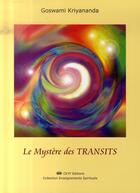 Couverture du livre « Le mystère des transits » de Kriyananda Goswami aux éditions Centre Kriya Yoga France