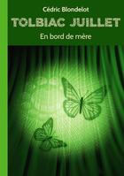 Couverture du livre « Tolbiac Juillet Tome 2 : en bord de mère » de Cedric Blondelot aux éditions Cedric Blondelot