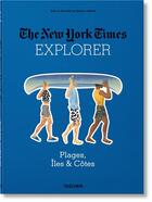 Couverture du livre « The New York Times explorer ; plages, îles & côtes » de  aux éditions Taschen