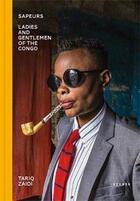 Couverture du livre « Sapeurs - ladies & gentlemen of the congo » de Tariq Zaidi aux éditions Kehrer