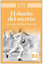 Couverture du livre « El dueno del secreto » de Antonio Munoz Molina aux éditions Edinumen