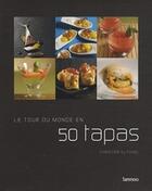 Couverture du livre « Le tour du monde en 50 tapas » de Christer Elfving aux éditions Editions Racine