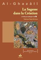 Couverture du livre « La sagesse divine dans création » de Abu Hamid Al-Ghazali aux éditions Albouraq