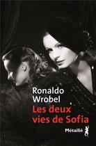Couverture du livre « Les deux vies de Sofia » de Ronaldo Wrobel aux éditions Metailie