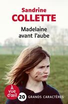 Couverture du livre « Madelaine avant l'aube » de Sandrine Collette aux éditions A Vue D'oeil