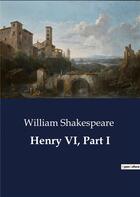 Couverture du livre « Henry vi, part i » de William Shakespeare aux éditions Culturea