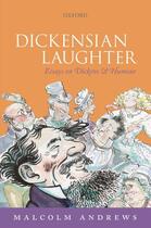 Couverture du livre « Dickensian Laughter: Essays on Dickens and Humour » de Andrews Malcolm aux éditions Oup Oxford