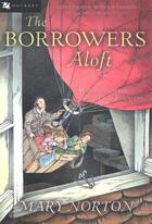 Couverture du livre « The Borrowers Aloft » de Mary Norton aux éditions Houghton Mifflin Harcourt