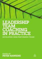 Couverture du livre « Leadership Team Coaching in Practice » de Peter Hawkins aux éditions Kogan Page Digital