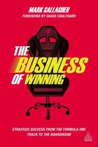 Couverture du livre « The Business of Winning » de Gallagher Mark aux éditions Kogan Page Digital