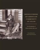 Couverture du livre « Rediscovering an american community of color : the photographs of william bullard, 1897-1917 /anglai » de William Bullard aux éditions Dap Artbook