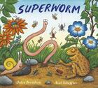 Couverture du livre « SUPERWORM » de Julia Donaldson et Axel Scheffler aux éditions Scholastic